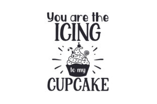 You Are the Icing to My Cup Cake: Quotes & Crafts